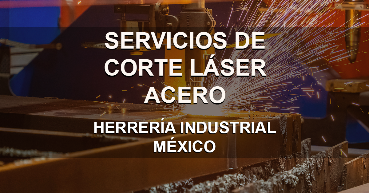Servicios de Corte Láser Acero México 2024